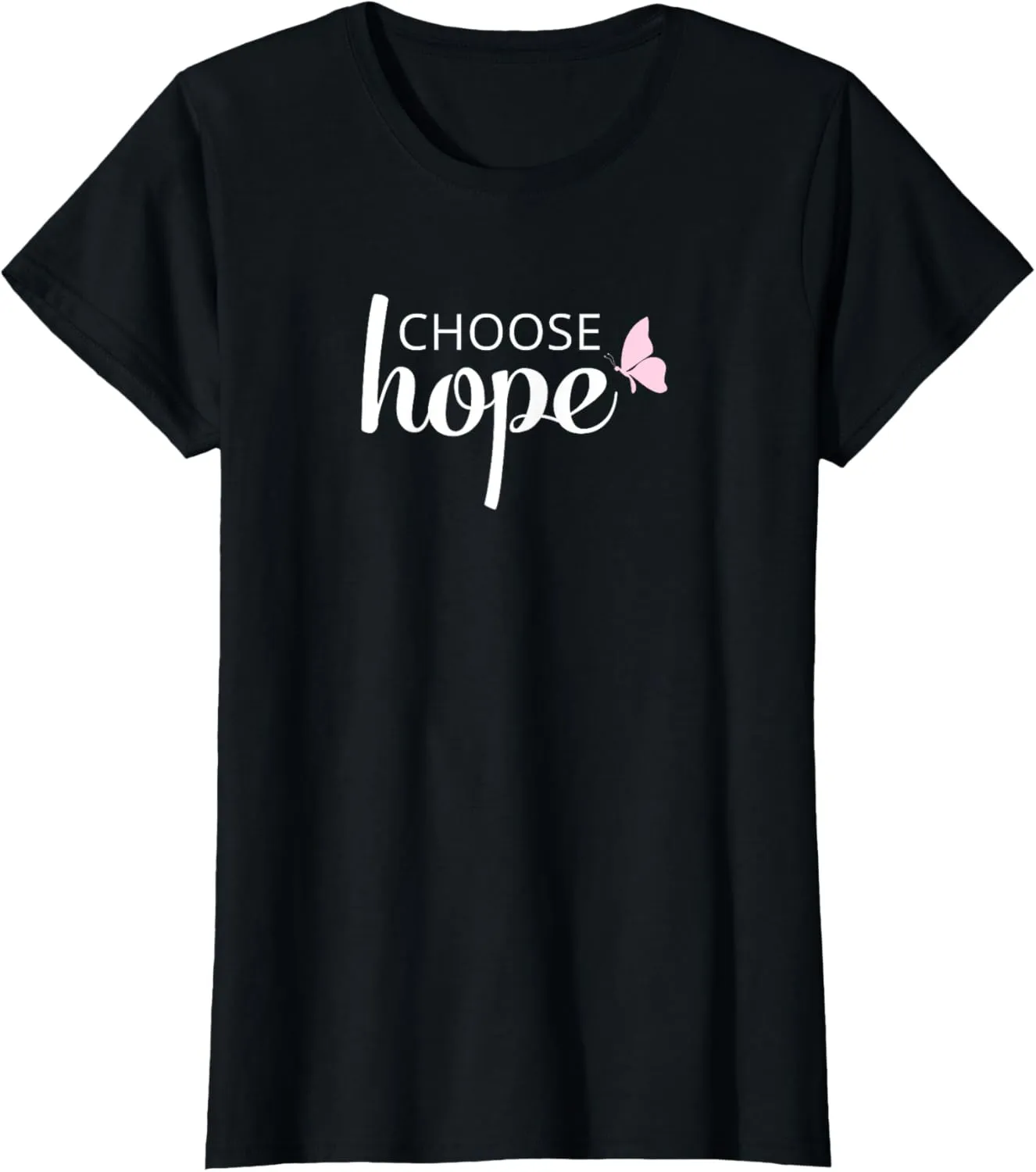 Choose Hope with Pink Butterfly - Inspirational Message T-Shirt